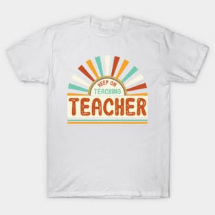 Back to school - Teacher keep on teaching - retro T-Shirt